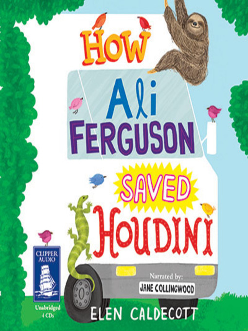 Title details for How Ali Ferguson Saved Houdini by Elen Caldecott - Available